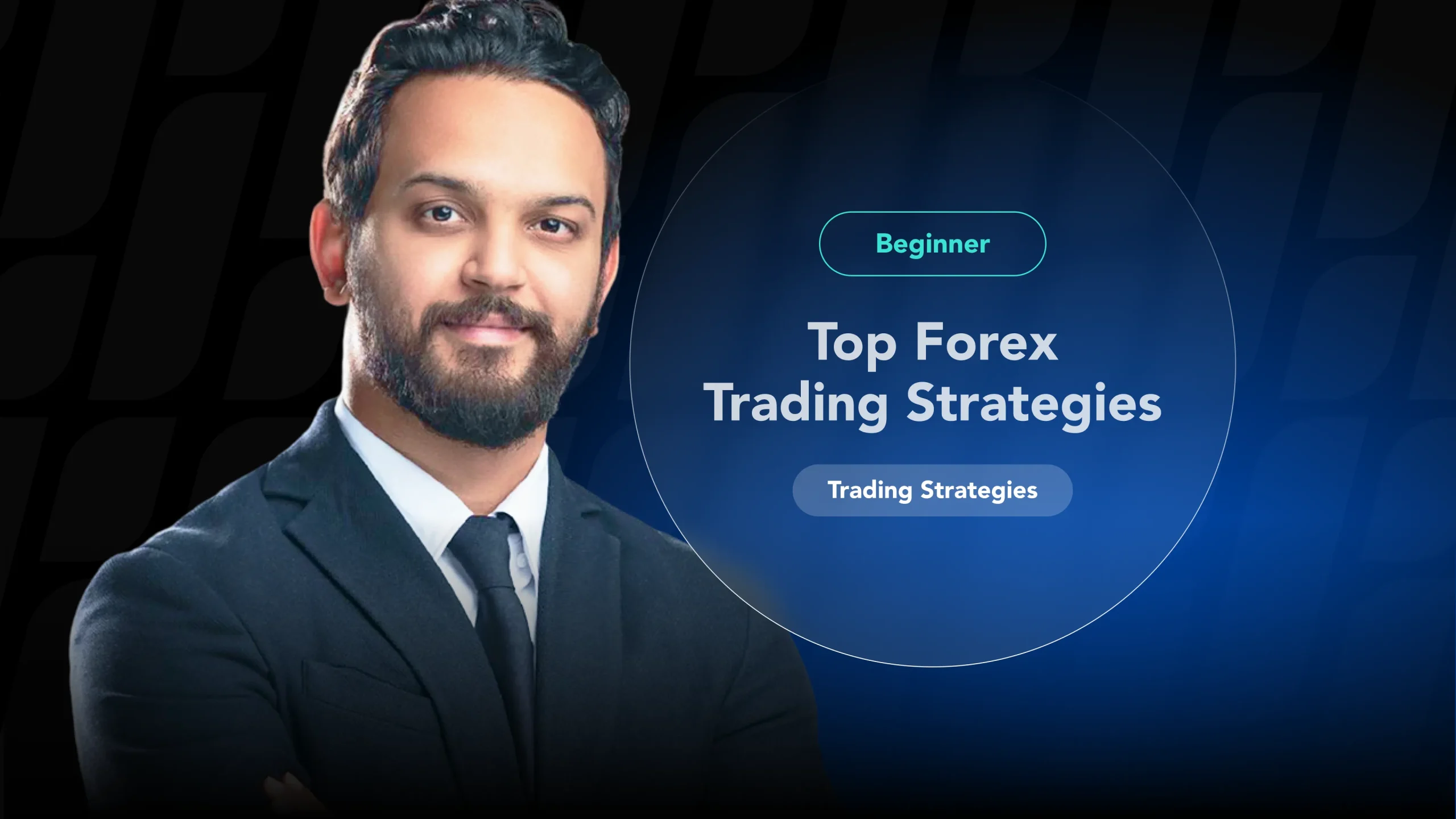 An expert trader on a featured image for a guide covering the top forex trading strategies for beginners.